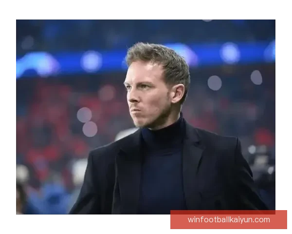 纳格尔斯曼执教风格分析：战术灵活性与进攻创造力并重